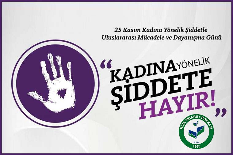 KADINA YÖNELİK ŞİDDETE KARŞI ULUSLARARASI MÜCADELE GÜNÜ