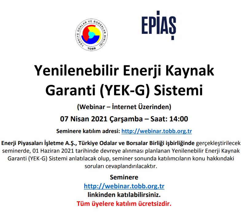 Yenilenebilir Enerji Kaynak Garanti (YEK-G) - 07 Nisan 2021 Çarşamba – Saat: 14:00 - Webinar 