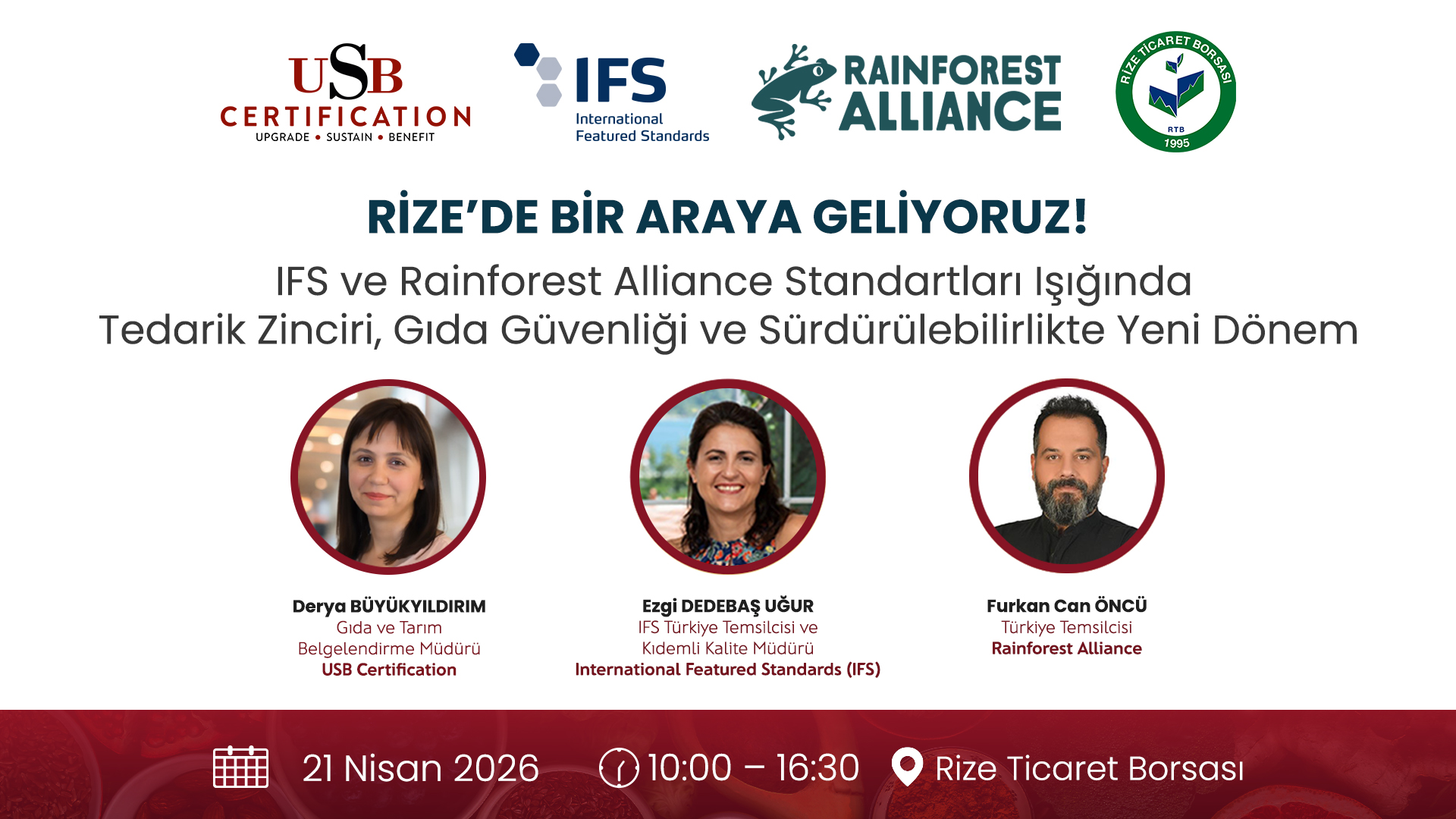 IFS VE RAİNFOREST ALLİANCE STANDARTLARI IŞIĞINDA TEDARİK ZİNCİRİ, GIDA GÜVENLİĞİ VE SÜRDÜRÜLEBİLİRLİKTE YENİ DÖNEM 