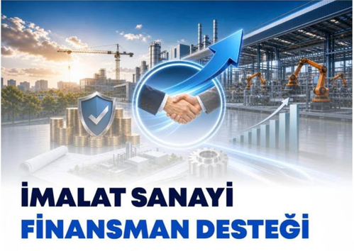 İmalat Sanayi Finansman Desteği