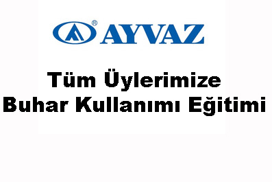 AYVAZ A.Ş.'den Üyelerimize Eğitim